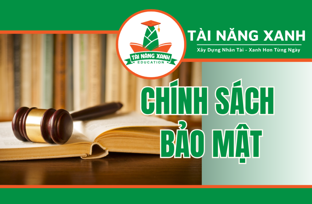 chính sách bảo mật thông tin tài năng xanh